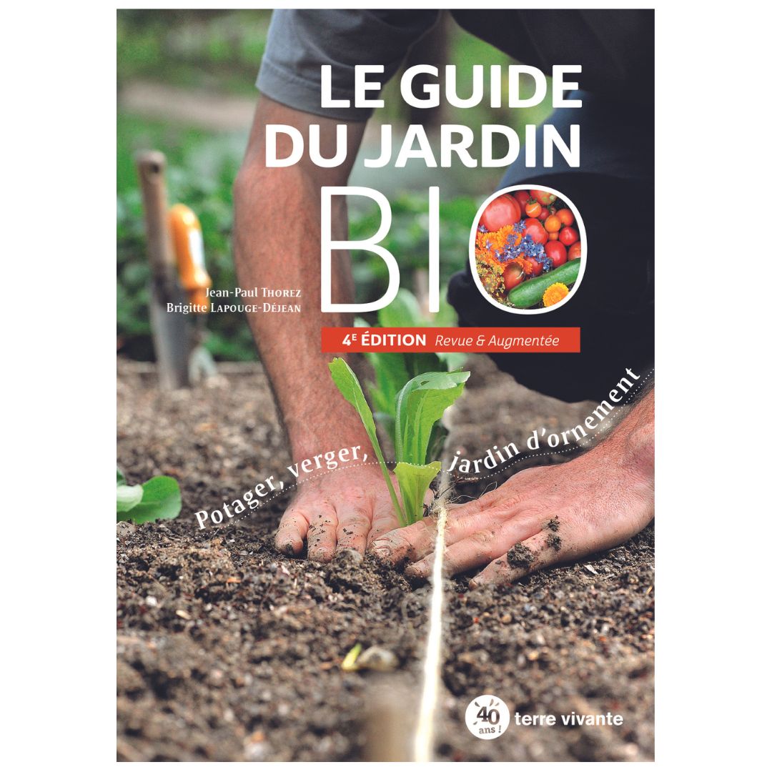 Livre le Guide du jardin Bio - potager, verger, jardin d'ornement